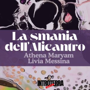 LA SMANIA DELL'ALICANTRO